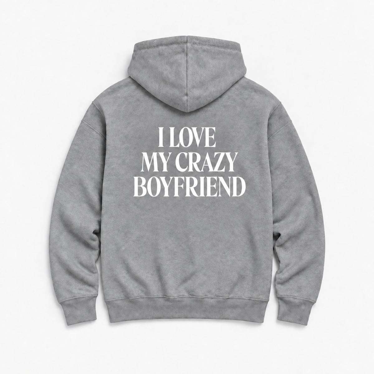 I Love My Crazy Boyfriend - HOODIE — Szary — tył