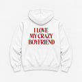 I Love My Crazy Boyfriend - HOODIE — Biały — tył
