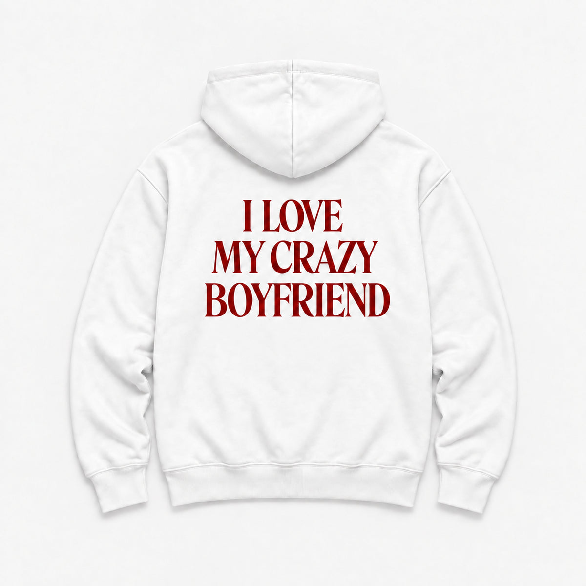I Love My Crazy Boyfriend - HOODIE — Biały — tył