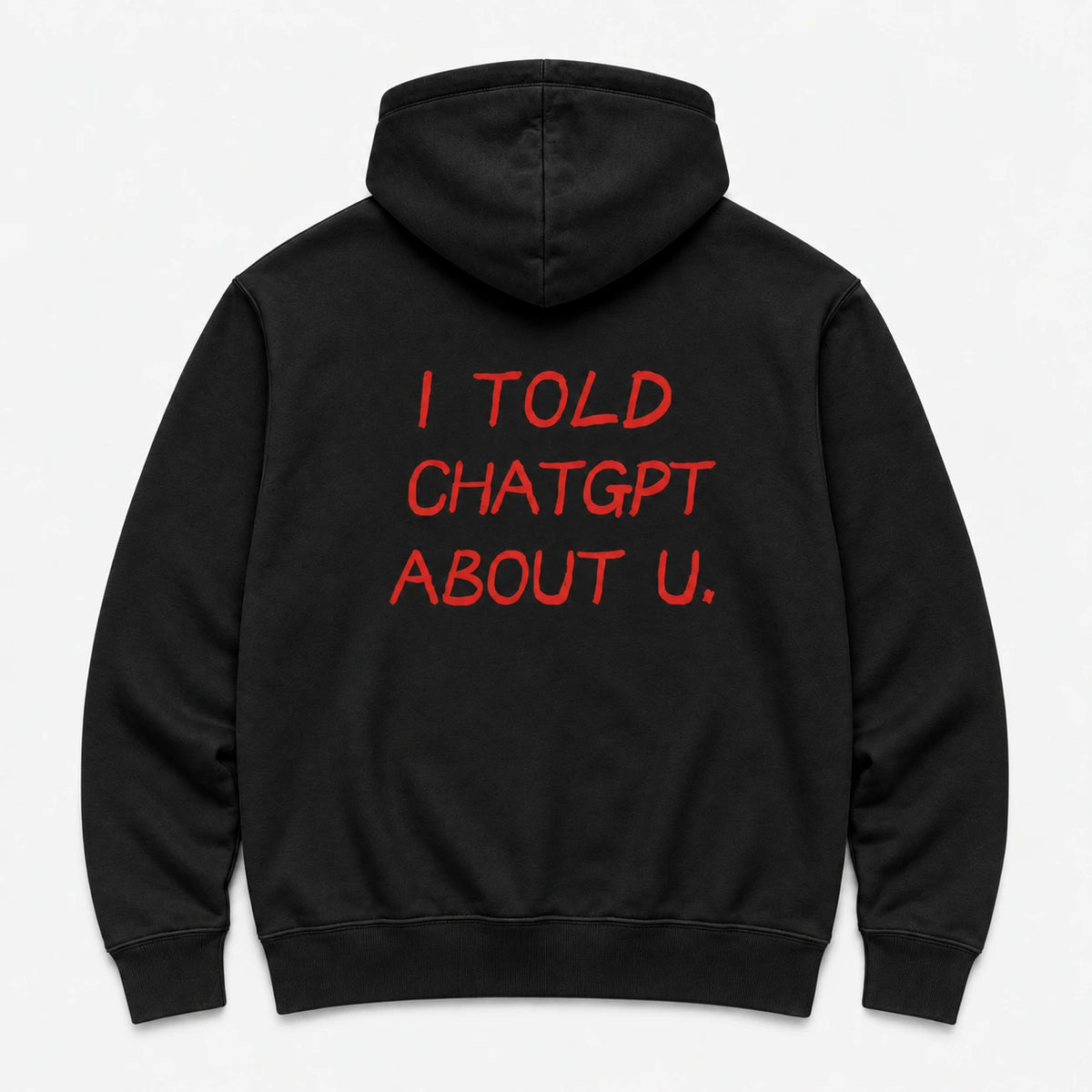 i told chat gpt - HOODIE — Czarny — tył