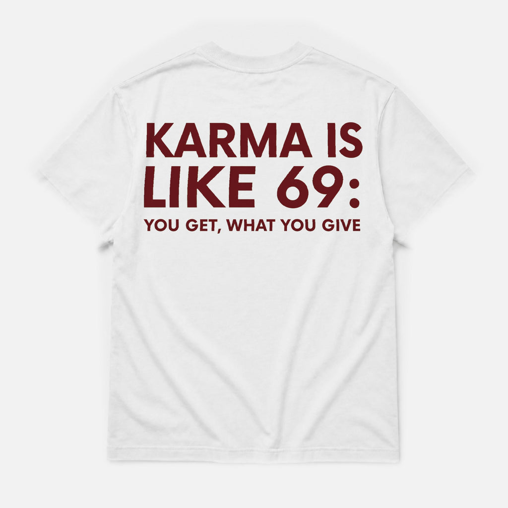 Karma is like 69 - TEE — YUTEE