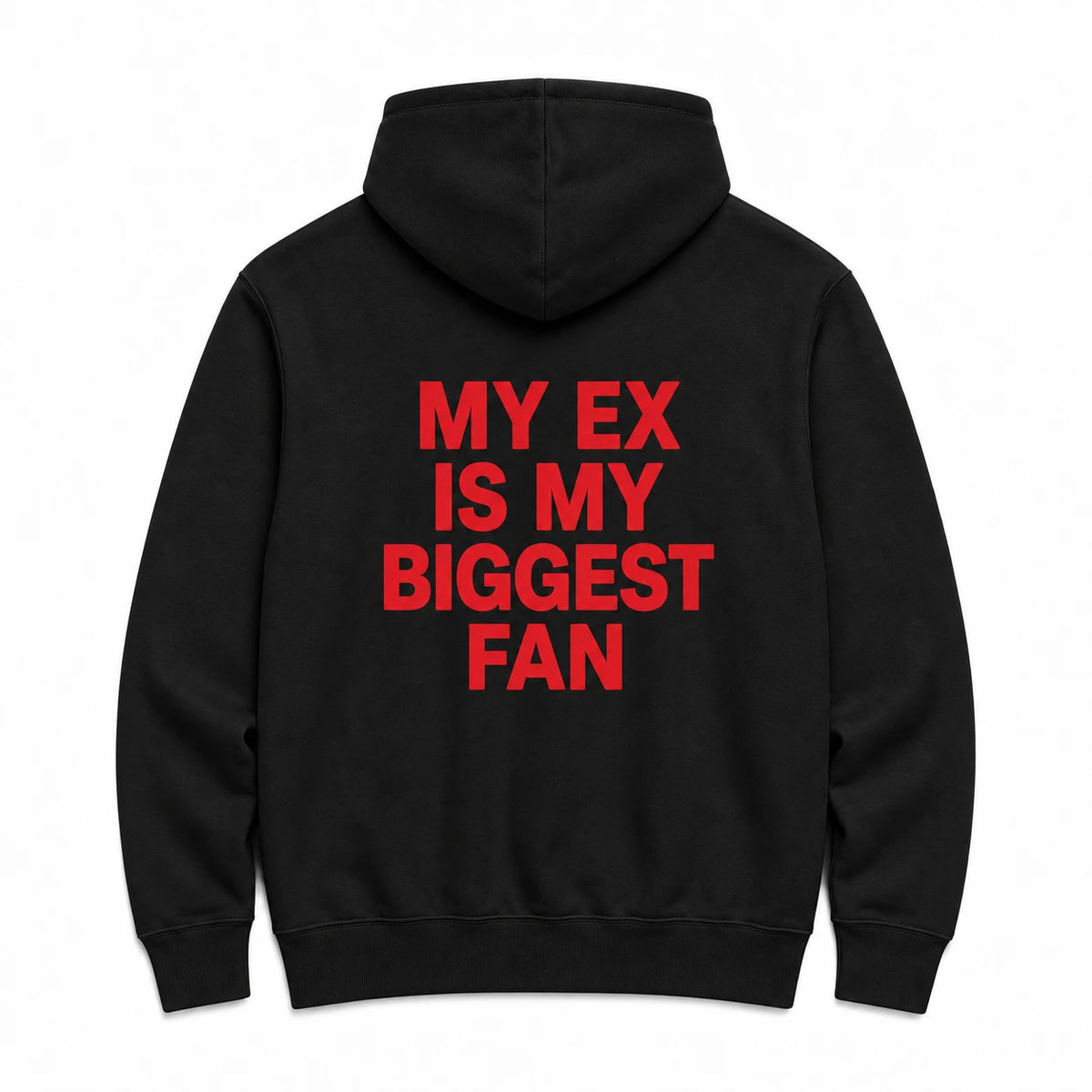 MY EX IS MY BIGGEST FAN - HOODIE — Czarny — tył