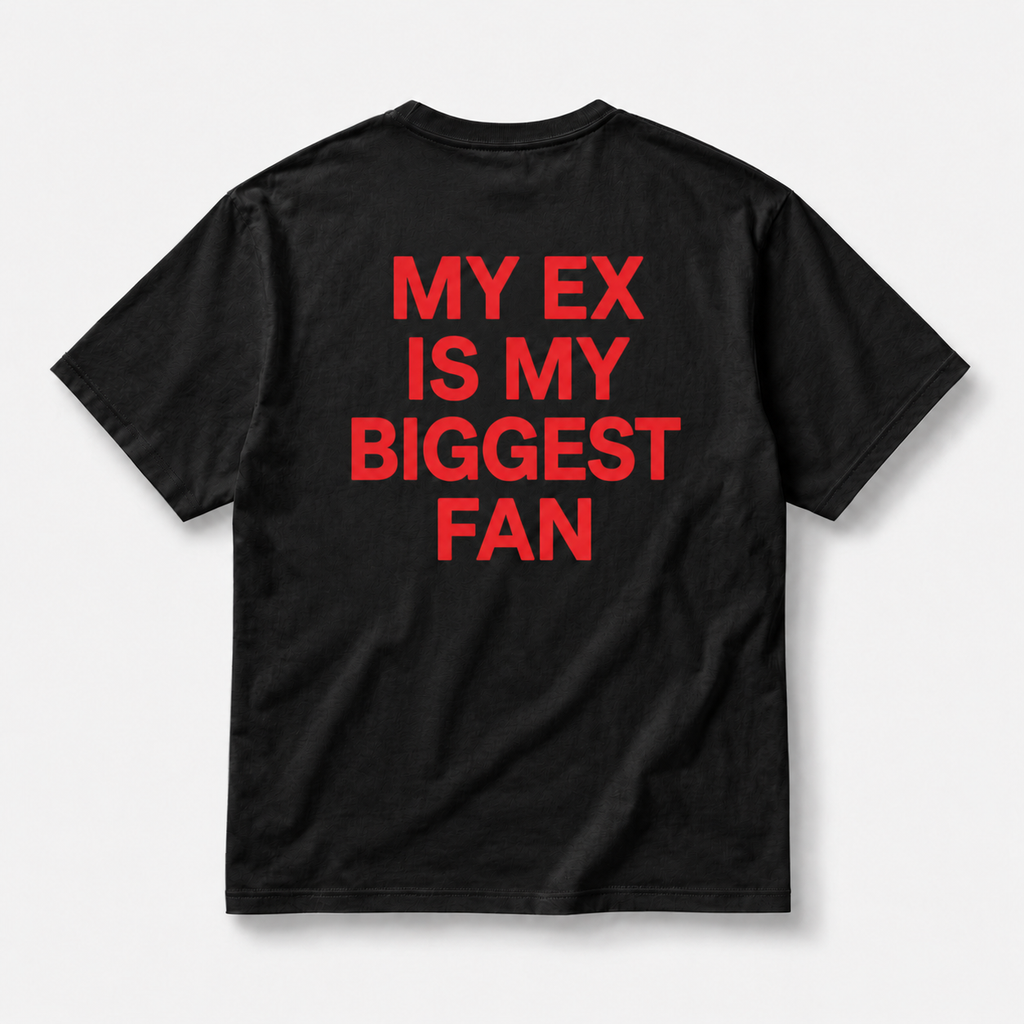 My ex is my biggest fan - TEE — YUTEE