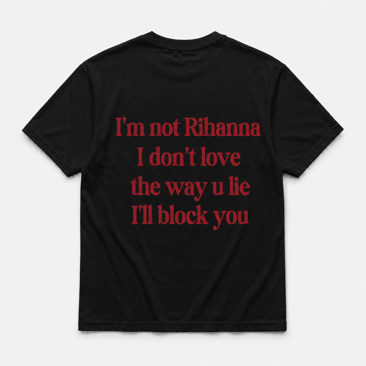 I'm not rihanna -  TEE — YUTEE