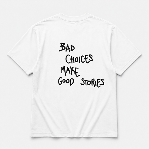 Bad choices make good stories - tee — YUTEE