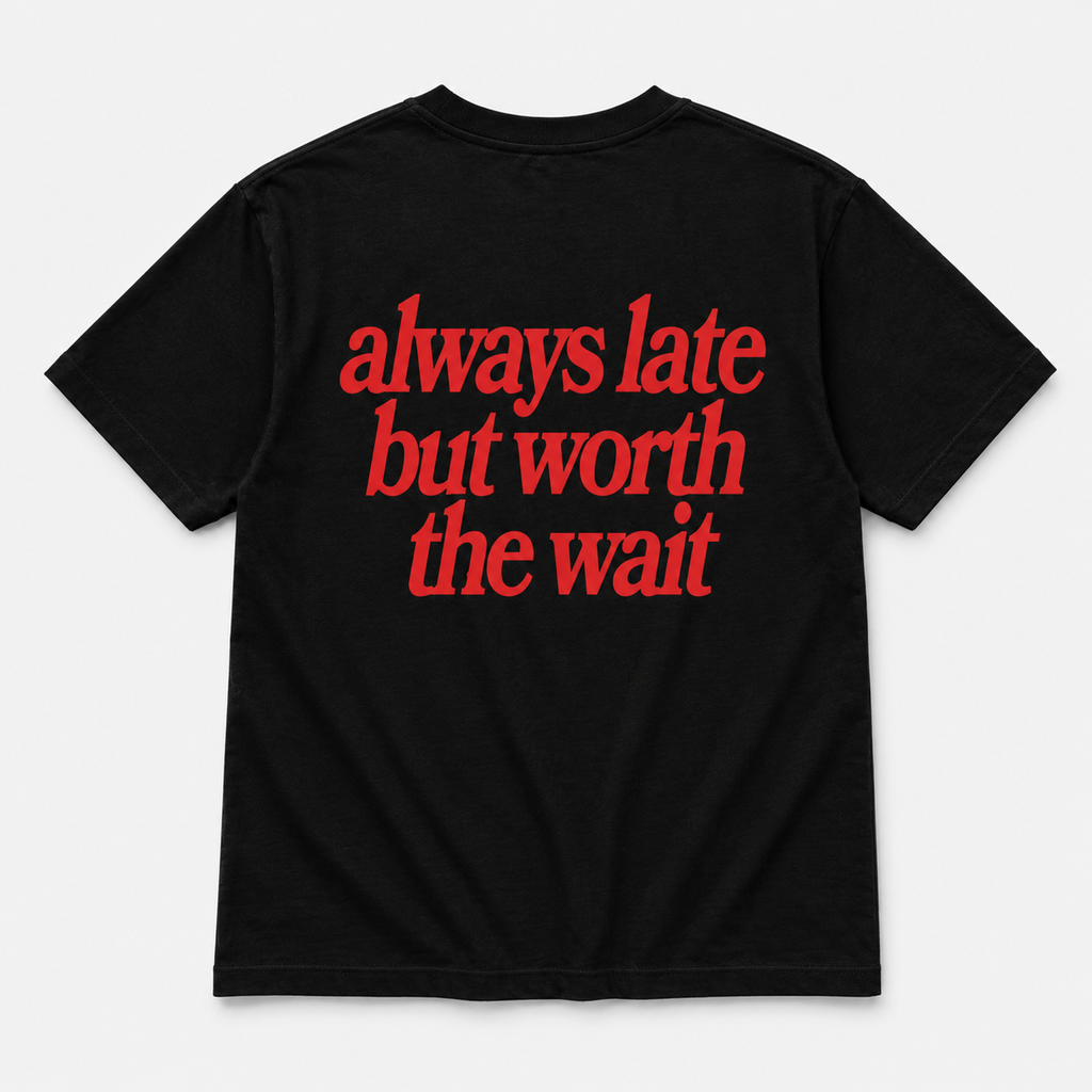 Always late but worth the wait -  TEE — YUTEE