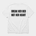 Brake her bed not her heart - tee — YUTEE