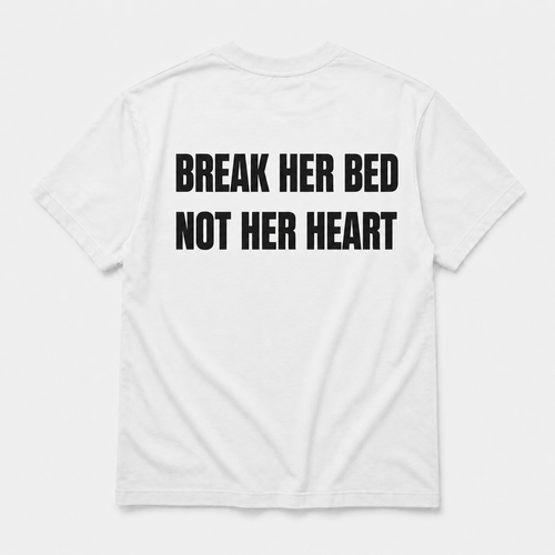 Brake her bed not her heart - tee — YUTEE
