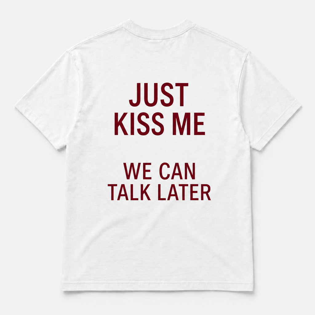 Just kiss me - TEE — YUTEE