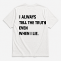 I always tell the truth - TEE — YUTEE
