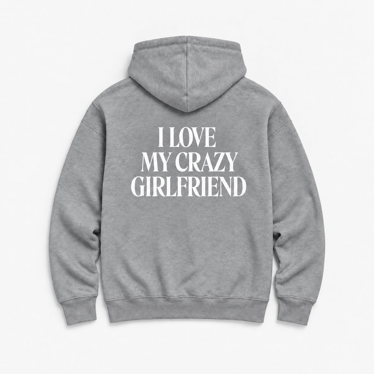 I Love My Crazy Girlfriend - HOODIE — Szary — tył