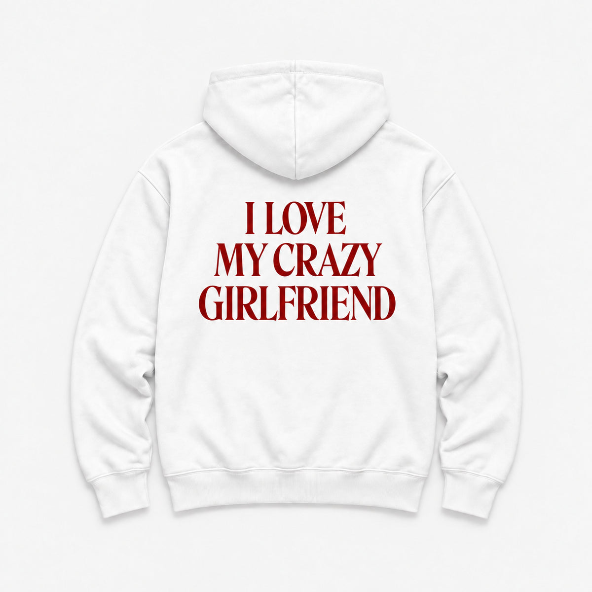 I Love My Crazy Girlfriend - HOODIE — Biały — tył