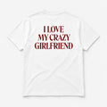 I Love My Crazy Girlfriend - TEE — Białe — tył
