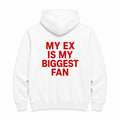MY EX IS MY BIGGEST FAN - HOODIE — Biały — tył