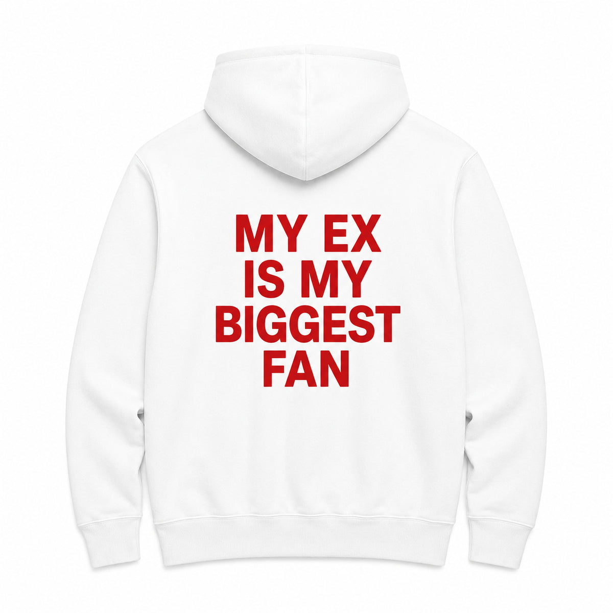 MY EX IS MY BIGGEST FAN - HOODIE — Biały — tył