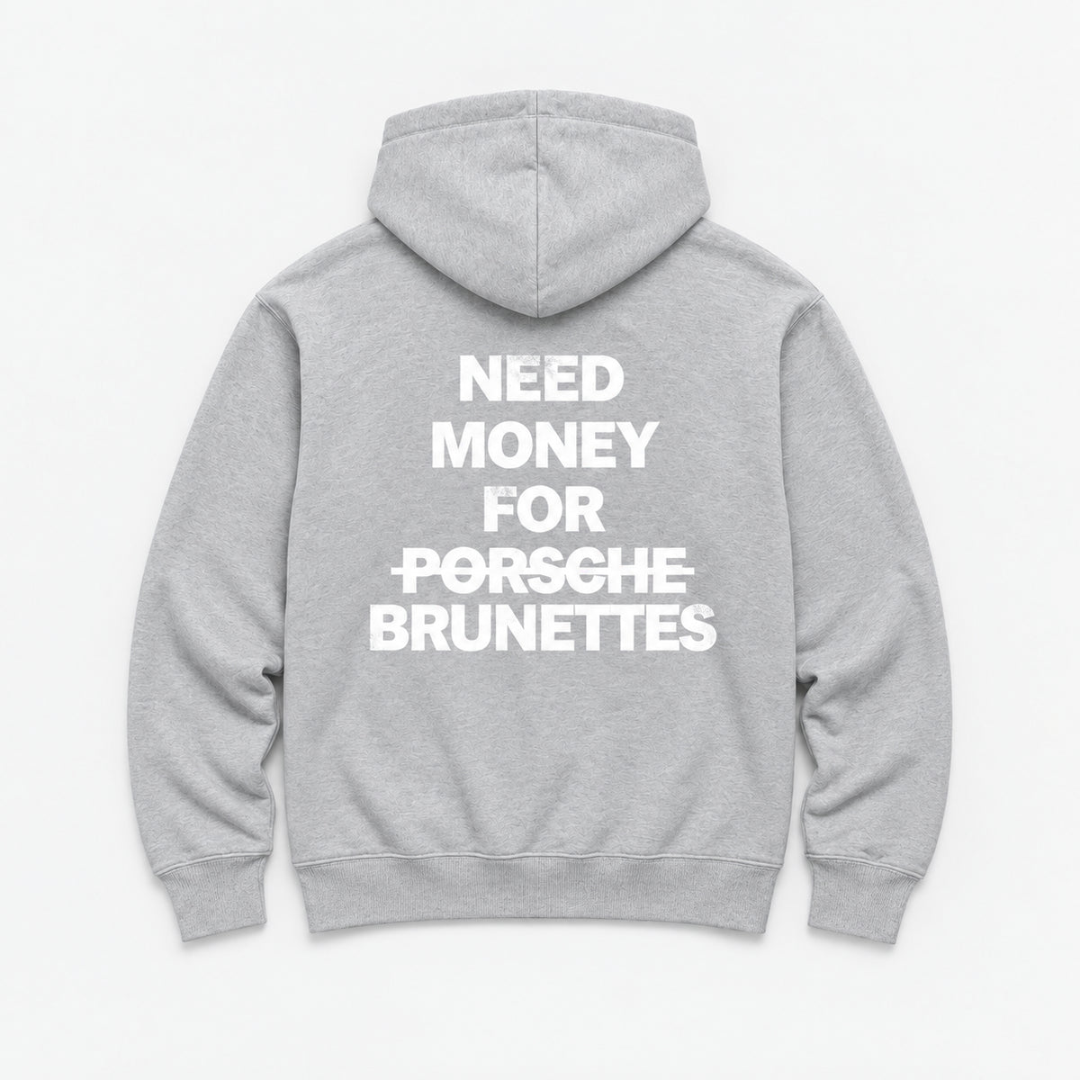 Need Money for Brunettes - HOODIE — Szary — tył