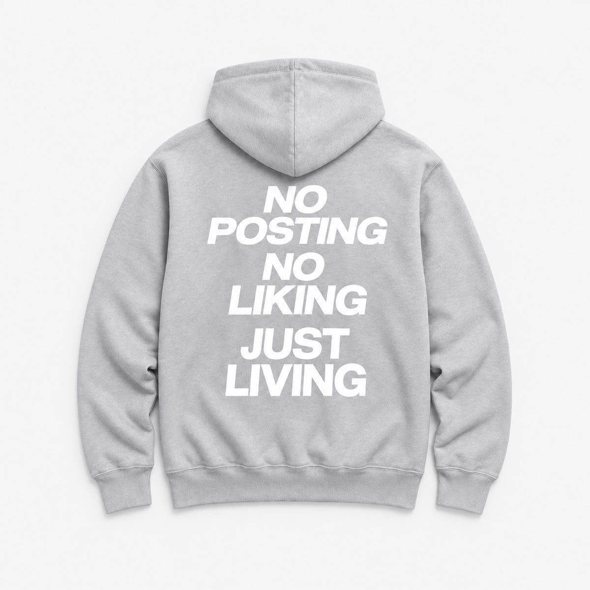 No Posting, No Liking, Just Living - HOODIE — Szary — tył
