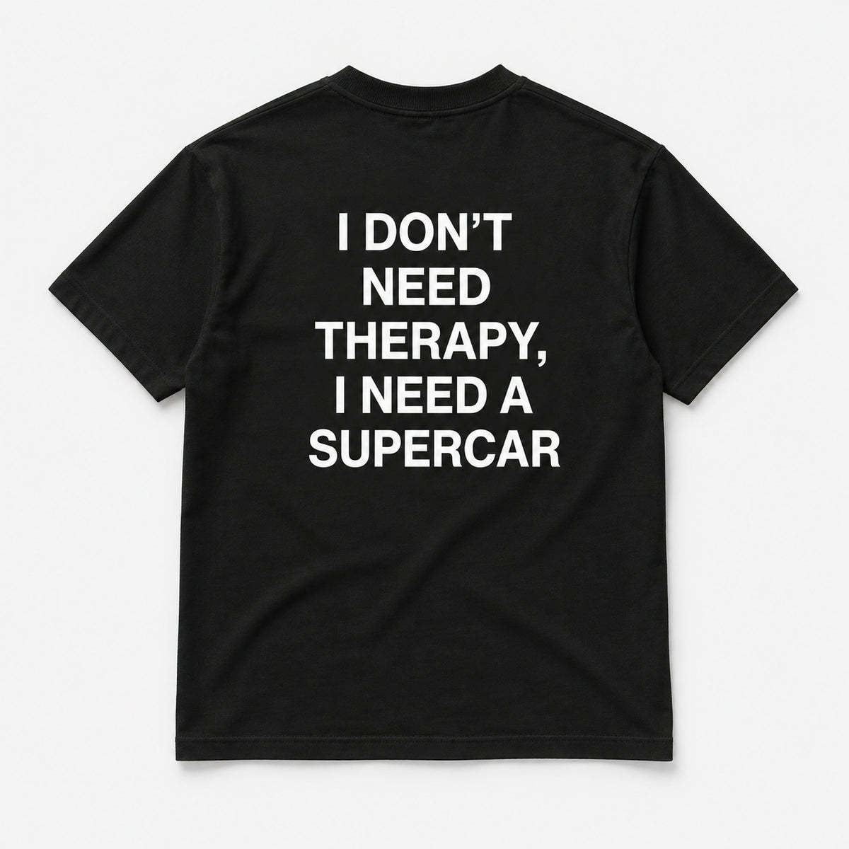 I Don’t Need Therapy, I Need a Supercar - TEE — Czarny — tył