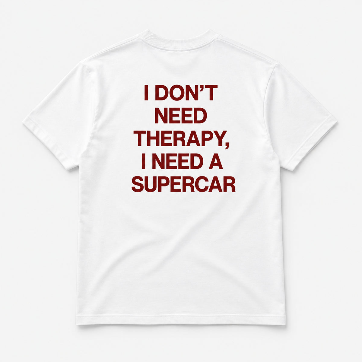 I Don’t Need Therapy, I Need a Supercar - TEE — Białe — tył