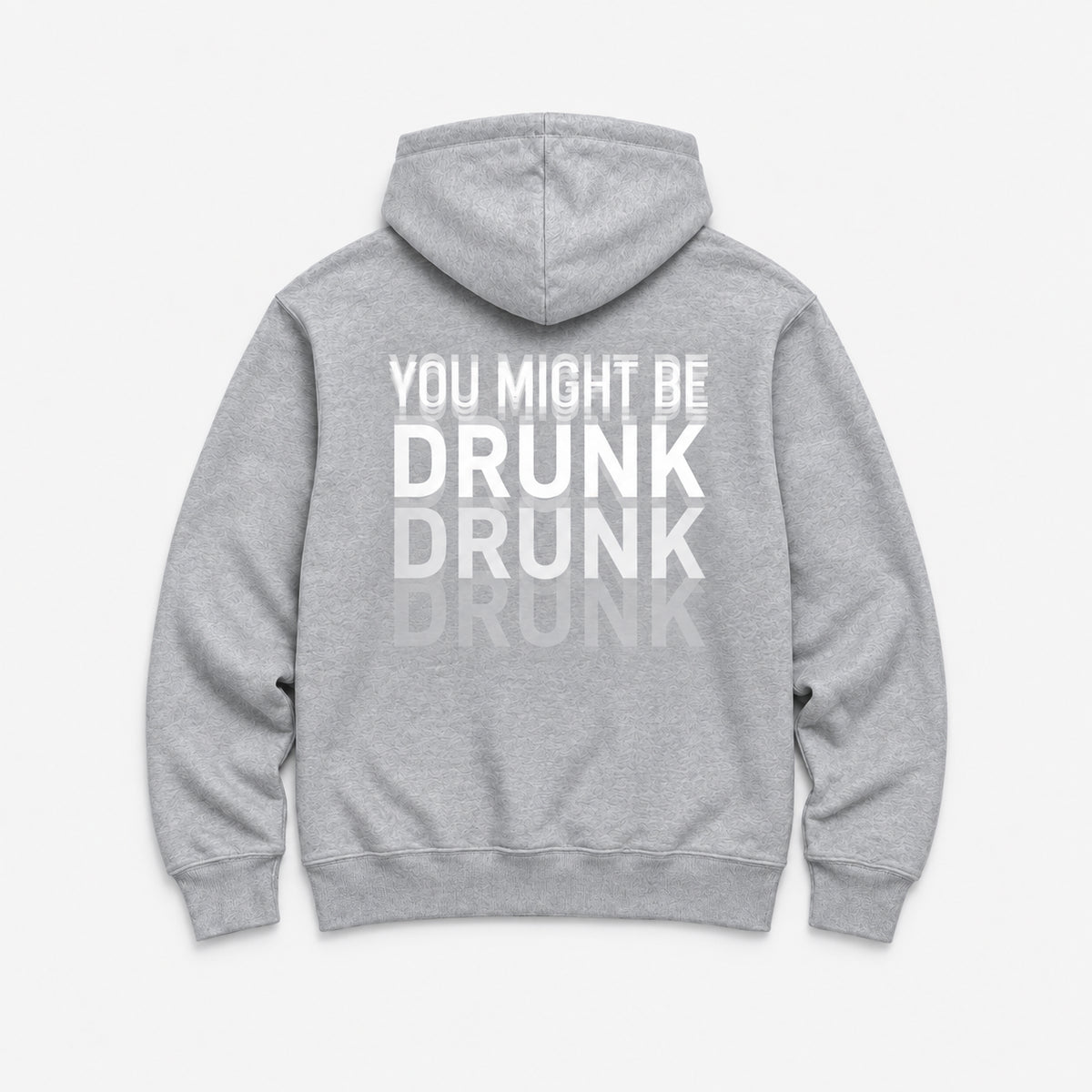 You Might Be Drunk - HOODIE — Szary — tył