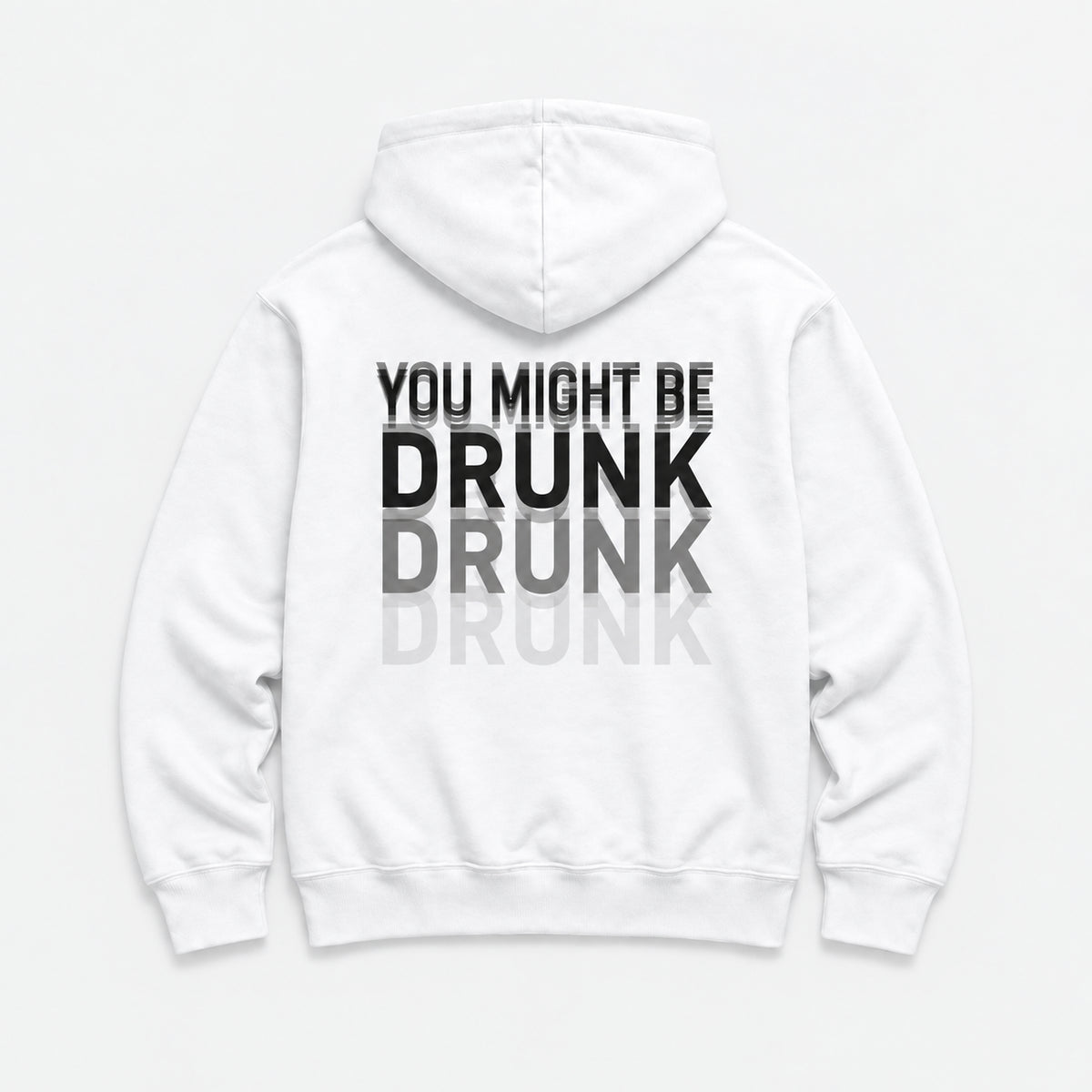 You Might Be Drunk - HOODIE — Biały — tył